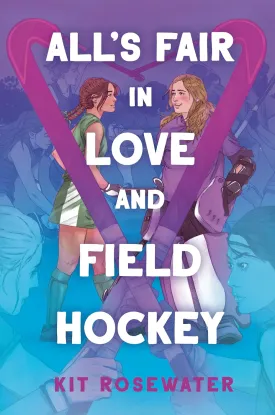 All's Fair in Love and Field Hockey Paperback  May 6, 2025