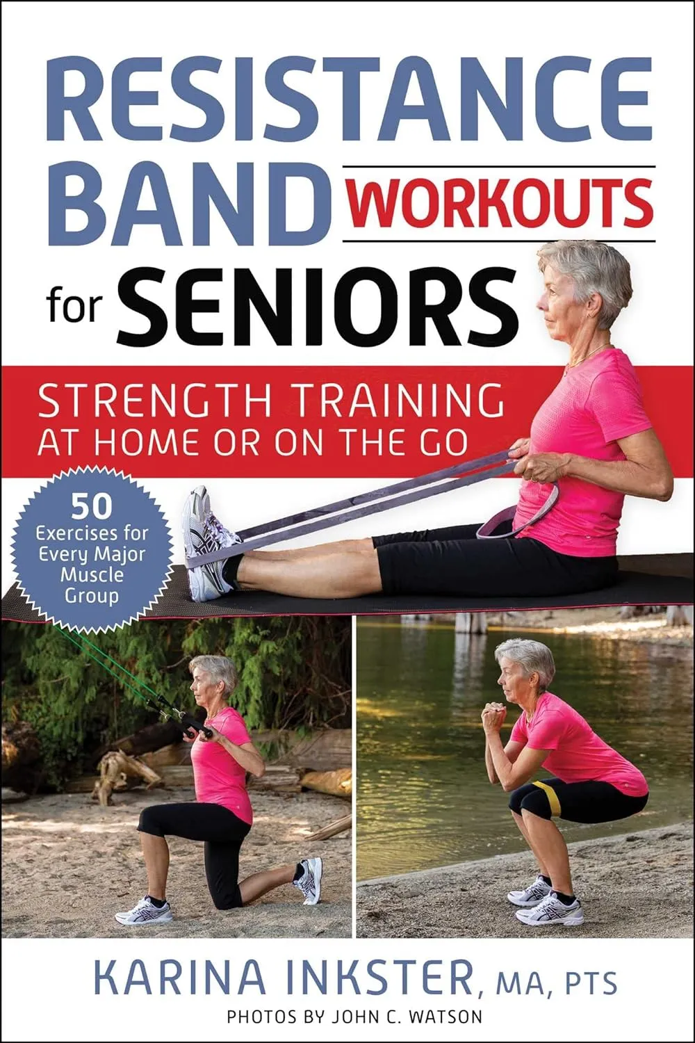 Resistance Band Workouts for Seniors: Strength Training at Home or on the Go Paperback  June 7, 2022